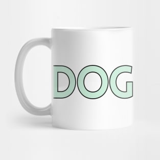 Dog Mom - Dog Quotes Mug